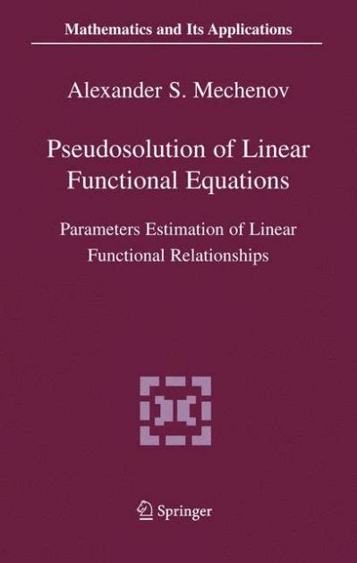 Pseudosolution of Linear Functional Equations Parameters Estimation of Linear Functional Relationshi Epub