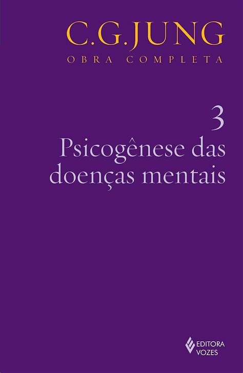 PsicogÃªnese das doenÃ§as mentais Obras Completas de Carl Gustav Jung Portuguese Edition Doc