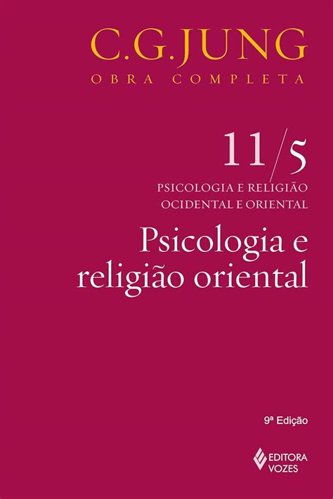 Psicologia e religiÃ£o oriental Obras completas de Carl Gustav Jung Portuguese Edition Reader