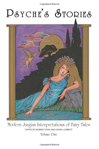 Psyche s Stories Modern Jungian Interpretations of Fairy Tales Reader