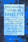 Psychiatric Issues in Epilepsy A Practical Guide to Diagnosis and Treatment Kindle Editon