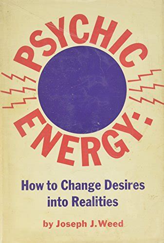 Psychic Energy How to Change Desires into Realities Doc