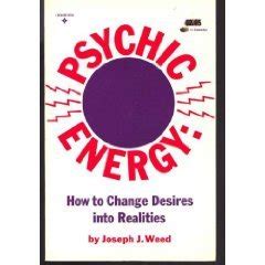 Psychic Energy How to Change Your Desires Into Realities Reader