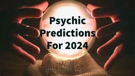 Psychic Predictions for 2024: 5 Astounding Insights