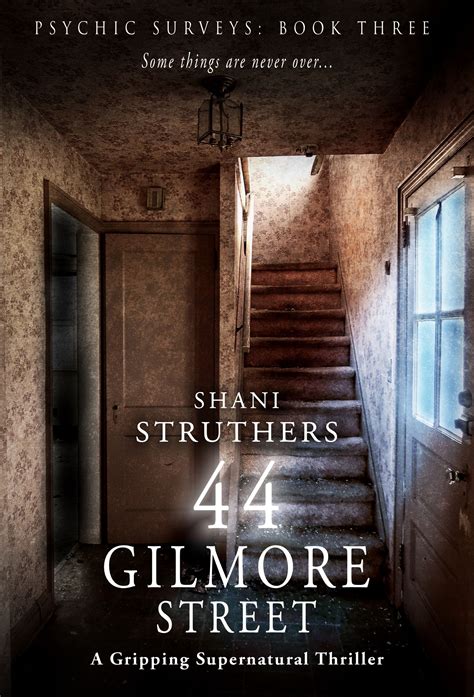 Psychic Surveys Book Three 44 Gilmore Street A Gripping Supernatural Thriller Reader