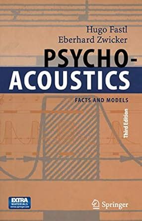 Psychoacoustics Facts and Models 3rd Edition Doc