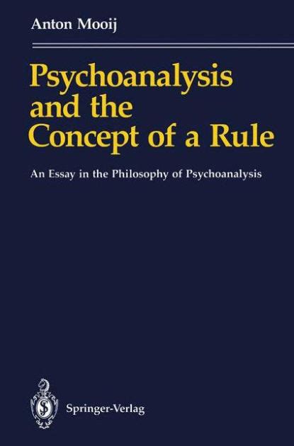 Psychoanalysis and the Concept of a Rule An Essay in the Philosophy of Psychoanalysis Doc