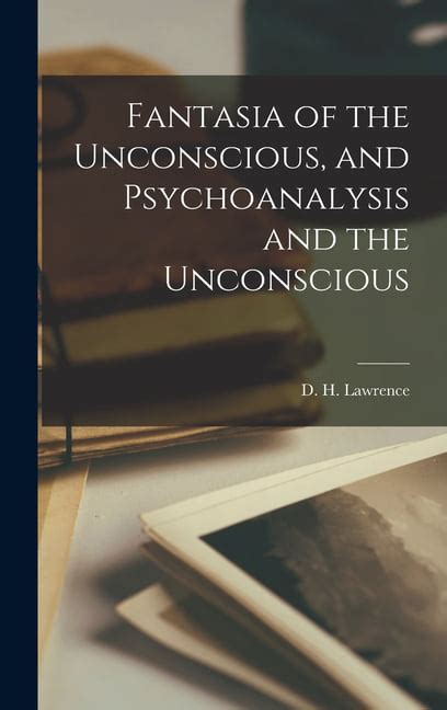 Psychoanalysis and the Unconscious Fantasia of the Unconscious Doc