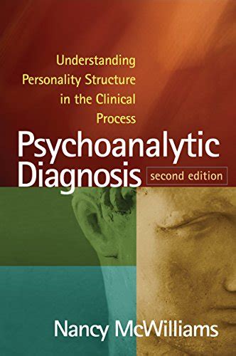 Psychoanalytic Diagnosis Second Edition Understanding Personality Structure in the Clinical Process Kindle Editon