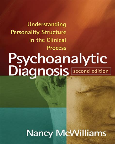 Psychoanalytic Diagnosis Understanding Personality Structure in the Clinical Process Reader