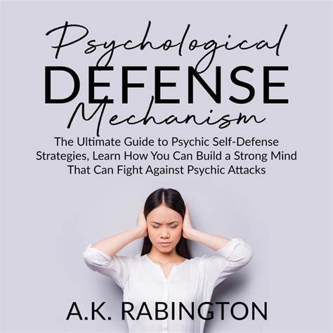 Psychological Defenses: A Comprehensive Guide