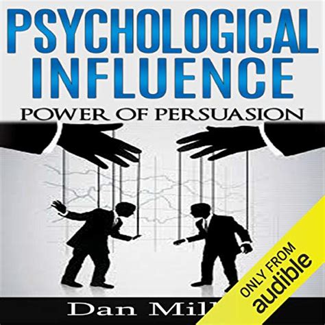 Psychological Influence Power of Persuasion Reader