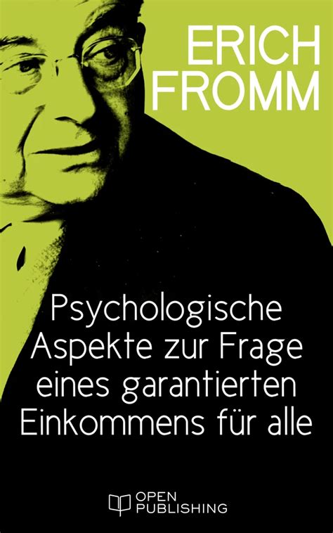 Psychologische Aspekte zur Frage eines garantierten Einkommens für alle The Psychological Aspects of the Guaranteed Income German Edition Reader