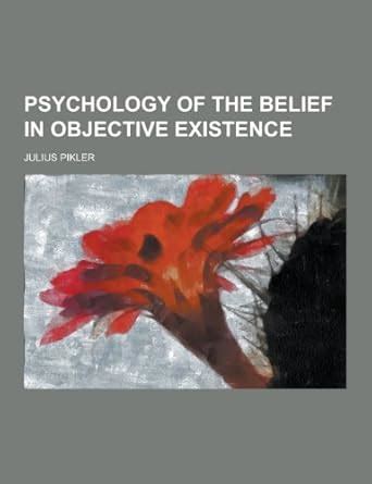 Psychology of the Belief in Objective Existence Reader