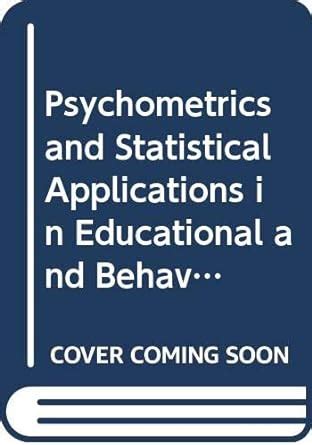 Psychometrics and Statistical Applications in Educational and Behavioural Sciences Kindle Editon