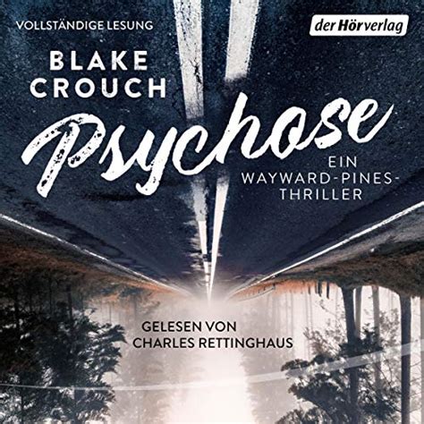 Psychose Ein Wayward-Pines-Thriller German Edition Doc
