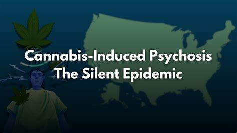 Psychosis Caused by Weed: A Terrifying Epidemic