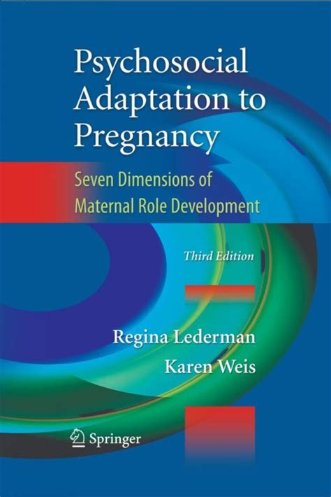 Psychosocial Adaptation to Pregnancy Seven Dimensions of Maternal Role Development Reader