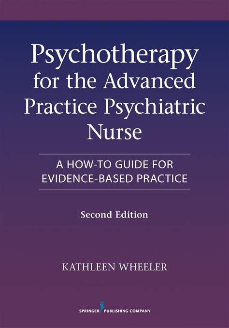 Psychotherapy for the Advanced Practice Psychiatric Nurse Second Edition A How-To Guide for Evidence-Based Practice Kindle Editon