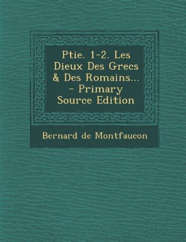 Ptie. 1-2. Les Dieux Des Grecs & Des Romains... Reader