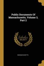 Public Documents of Massachusetts Volume 2 Reader