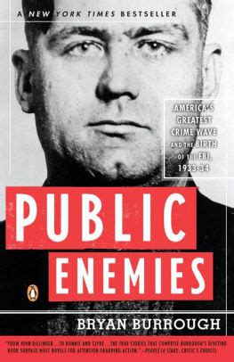 Public Enemies America s Greatest Crime Wave and the Birth of the FBI 1933-34 Reader