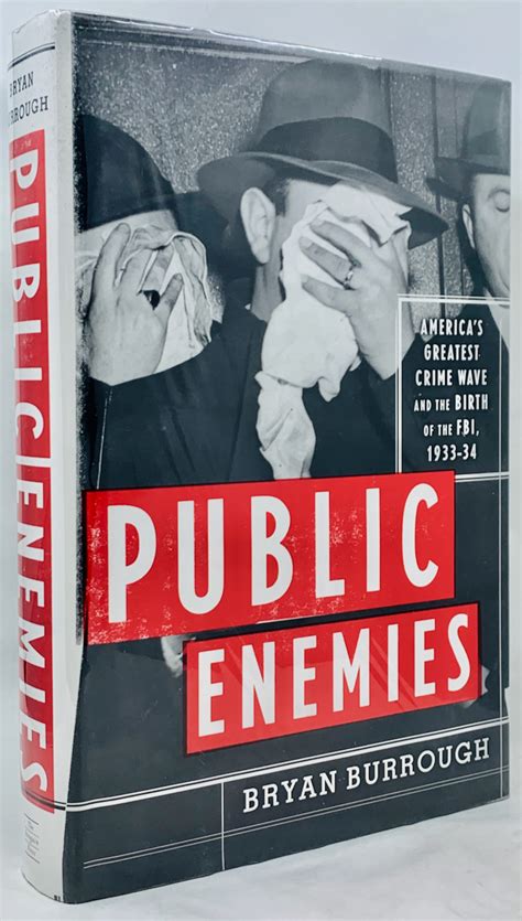 Public Enemies America s Greatest Crime Wave and the Birth of the FBI 1933-34 Reader