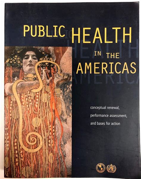 Public Health in the Americas Conceptual Renewal Performance Assessment and Bases for Action Reader