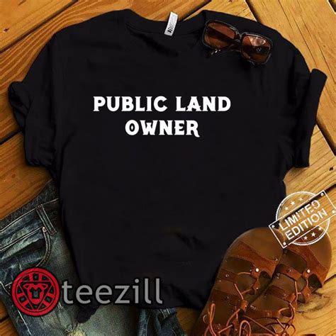 Public Land Owner Shirt: A Symbol of Pride and Responsibility