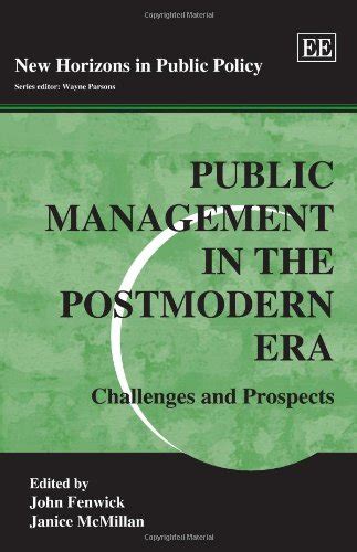 Public Management in the Postmodern Era Challenges and Prospects Doc