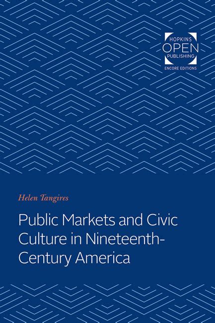 Public Markets and Civic Culture in Nineteenth-Century America Ebook Ebook Doc