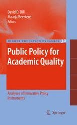 Public Policy for Academic Quality Analyses of Innovative Policy Instruments 1st Edition Doc