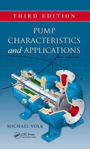 Pump Characteristics and Applications Third Edition Mechanical Engineering Kindle Editon