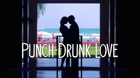 Punch Drunk Love: A Cinematic Masterpiece with Hidden Treasures