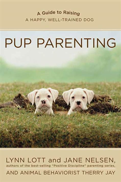 Pup Parenting A Guide to Raising a Happy Well-Trained Dog PDF