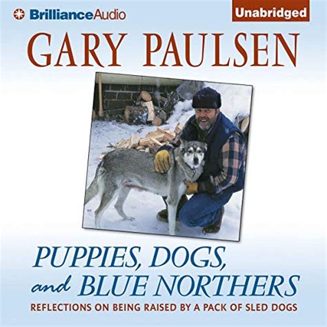 Puppies Dogs and Blue Northers Reflections on Being Raised by a Pack of Sled Dogs