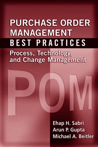 Purchase Order Management Best Practices Process, Technology, and Change Management Doc