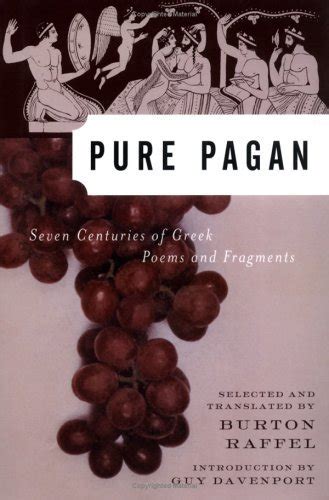 Pure Pagan Seven Centuries of Greek Poems and Fragments Reader