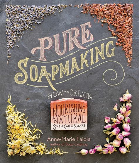 Pure Soapmaking Create Nourishing Natural Doc