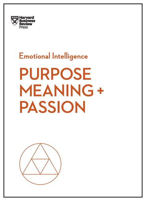 Purpose Meaning and Passion HBR Emotional Intelligence Series Doc