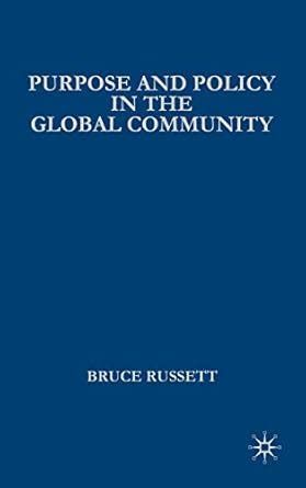 Purpose and Policy in the Global Community Advances in Foreign Policy Analysis Reader