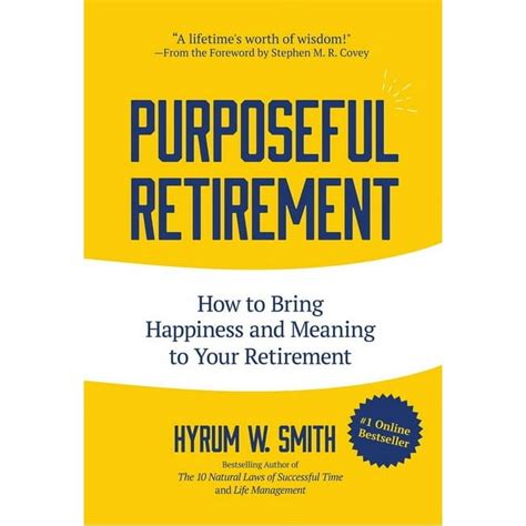 Purposeful Retirement How to Bring Happiness and Meaning to Your Retirement Reader