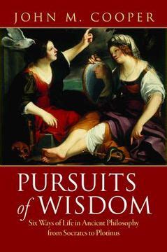 Pursuits of Wisdom Six Ways of Life in Ancient Philosophy from Socrates to Plotinus Kindle Editon