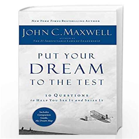 Put Your Dream to the Test 10 Questions to Help You See It and Seize It Kindle Editon