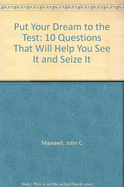 Put Your Dream to the Test 10 Questions to Help You See It and Seize It Epub