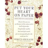 Put Your Heart on Paper Staying Connected In A Loose-Ends World Reader