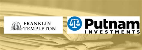 Putnam Franklin Templeton Merger: A Comprehensive Guide