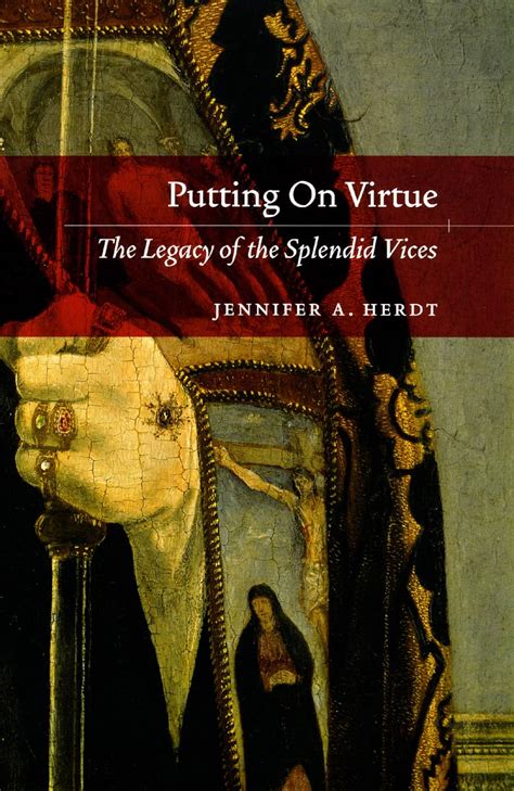 Putting on Virtue The Legacy of the Splendid Vices Doc