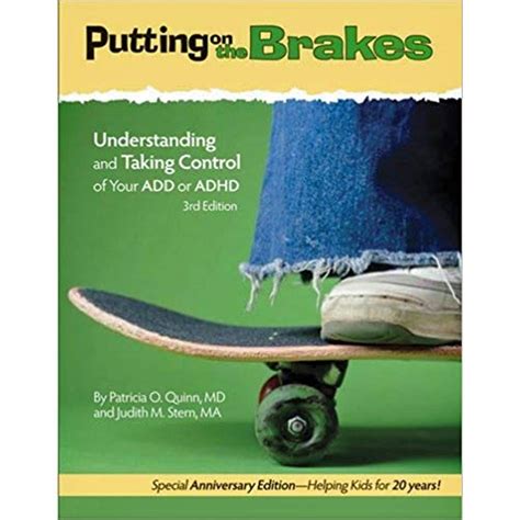 Putting on the Brakes Understanding and Taking Control of Your ADD or ADHD 3rd Edition Kindle Editon