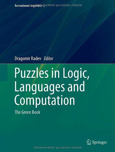 Puzzles in Logic, Languages and Computation The Green Book Kindle Editon